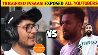 Triggered insaan Exposed All Youtubers | Triggered Insaan Angry Reply In Live Stream | Fukra Insan