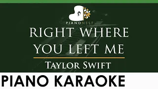 Taylor Swift - right where you left me - LOWER Key (Piano Karaoke Instrumental)