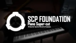 [2k Special] SCP Theme Piano Super-cut