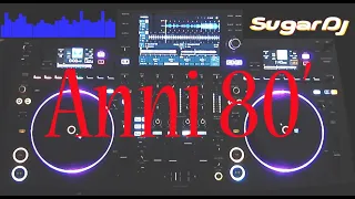 Dj set Anni 80' SugarDj Giugno 2023 Pioneer Opus Quad