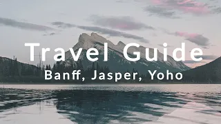 Things TO DO in Banff, Jasper, and Yoho (Travel Guide)