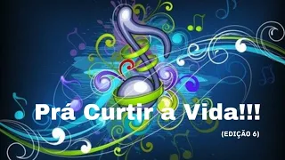 As Melhores Músicas Para os Melhores Momentos!!! (6ª edição)