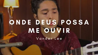 Onde Deus Possa Me Ouvir (Vander Lee) - Luan Carbonari