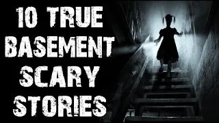 10 TRUE Disturbing & Terrifying Basement Scary Stories | Horror Stories To Fall Asleep To