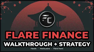 Flare Finance Walkthrough / Strategy! FlareX - FlareLoans - FlareFarm (ExFi)