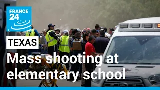 US: Mass shooting at elementary school in Texas • FRANCE 24 English