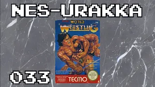 NES-Urakka 033 | Tecmo World Wrestling (NES)