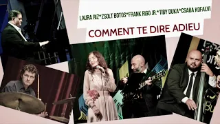 Laura Riz Quintet - Comment te dire adieu