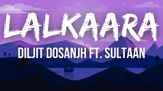 LALKAARA - Diljit Dosanjh Ft. Sultaan ( LYRICS )