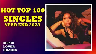 Hot Top 100 Singles | Year End 2023 | Music Lover Chart's Top 100 Singles of The Year
