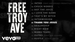 Troy Ave - Thank You Jesus (Audio)