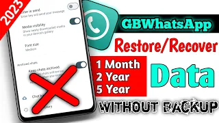 Restore GBWhatsApp Old Data Without Backup In 2023 | GBWhatsApp Chat Backup Method 2023