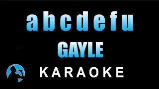 abcdefu (KARAOKE) GAYLE