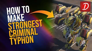 🔥 Make Criminal Typhon Like a Pro : War Robots WR