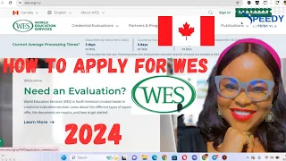 HOW TO APPLY  FOR  WES For CANADA EXPRESS ENTRY  in 2024 | Step by Step process to apply for ECA