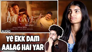 Lut Gaye ( Bhojpuri) | #PawanSingh | Emraan Hashmi, Yukti , Tanishk B, Manoj M, Chotu Y BFFREACTION