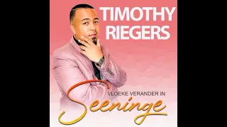 Vloeke Verander in Seeninge  Timothy Riegers