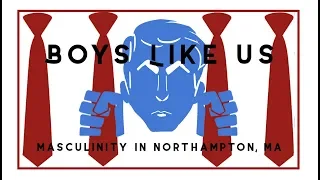 Boys Like Us - Masculinity in Progressive America