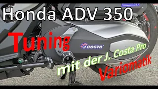 Honda ADV 350 - Tuning with J. Costa Pro Variomatic