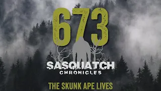 SC EP:673 The Skunk Ape Lives