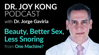 What is Fotona 4D Laser Treatment? - Dr. Jorge Gaviria on The Dr. Joy Kong Podcast