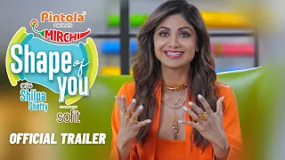 Pintola Presents Shape of You with Shilpa Shetty Kundra | Trailer