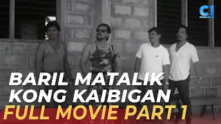 ‘Baril Matalik Kong kaibigan’ FULL MOVIE Part 1 | Dick Israel, Odette Khan | Cinema One