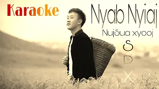 Nyab Nyiaj - NujSua Xyooj (Karaoke 2021 SPX ).