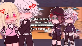 Diabolik lovers react to M!Y/n as Yui’s future Bf|| DIABOLIK LOVERS||speed:2x