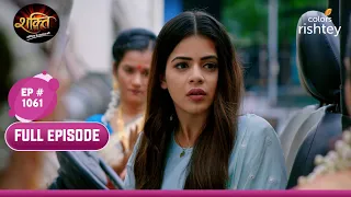 Heer के बचाव में आगे आई Malika | Shakti | शक्ति | Full Episode | Ep. 1061