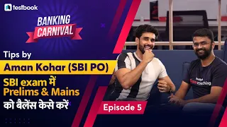 SBI PO Success Story of Aman Kohar | Banking Carnival | Episode 4