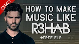 How To Make Music Like R3HAB - FL Studio Tutorial (+FREE FLP)