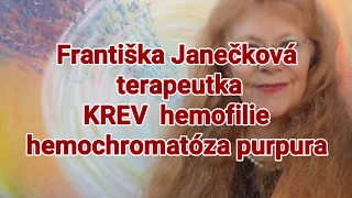 Františka Janečková terapeutka KREV, hemofilie, hemochromatóza, purpura