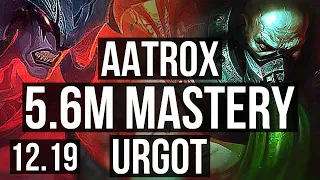 AATROX vs URGOT (TOP) | 5.6M mastery, 2000+ games, 9/2/9 | KR Diamond | 12.19