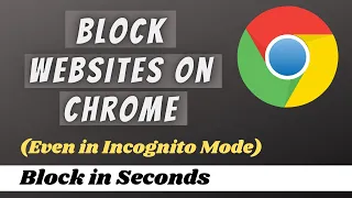 How to Block Websites on Chrome in 2023 (Even in Incognito Mode)