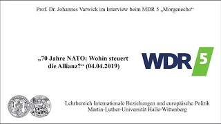 Prof. Dr. Johannes im WDR 5: "Wohin steuert die NATO?" (04.04.2019)