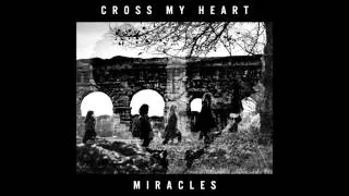 Cross My Heart Hope To Die - Miracles