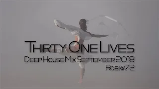 Deep House Mix September 2018 - Robiw72 - Thirty One Lives