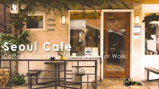 Seoul Morning Coffee Shop Ambience - Korean Coffee Shop Music, Jazz Music to Work, Studying, Relax