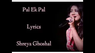 pa ek pal_ lyrics _sreya Ghoshal//ek pal Hindi song ❤️❤️❤️