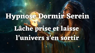 Détruis tous les obstacles en dormant, lache prise l'univers te surprendra (hypnose dormir)