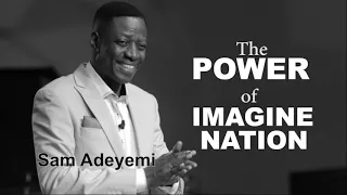 Sam Adeyemi - The Power of Imagination