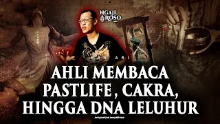 💥AHLI MEMBACA PASTLIFE, CAKRA, HINGGA DNA LELUHUR