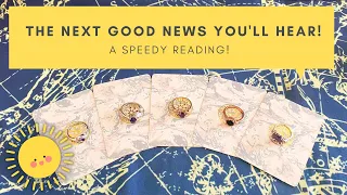 😃💌YOUR NEXT GOOD NEWS! 💌😃Quick Tarot Pick a Card Timeless