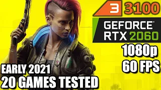Ryzen 3 3100 paired with RTX 2060 - Early 2021 - 20 Games Tested at 1080p - Enough for 60 FPS?
