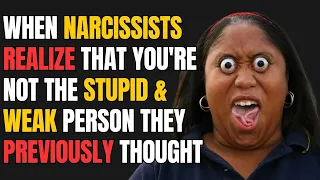 When Narcissists Realize That You're Not The Stupid & Weak Person They Previously Thought |NPD| Narc