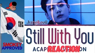 Jungkook 'Still With You' Acapella Version Lyrics #bts #btsreaction #btsarmy