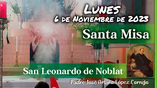 ✅ MISA DE HOY lunes 6 de Noviembre 2023 - Padre Arturo Cornejo