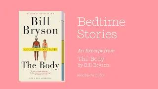 Read (or Listen) to Sleep: The Body by Bill Bryson