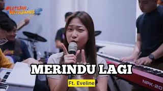 MERINDU LAGI (Yovie&Nuno) - Eveline ft. Fivein #LetsJamWithJames